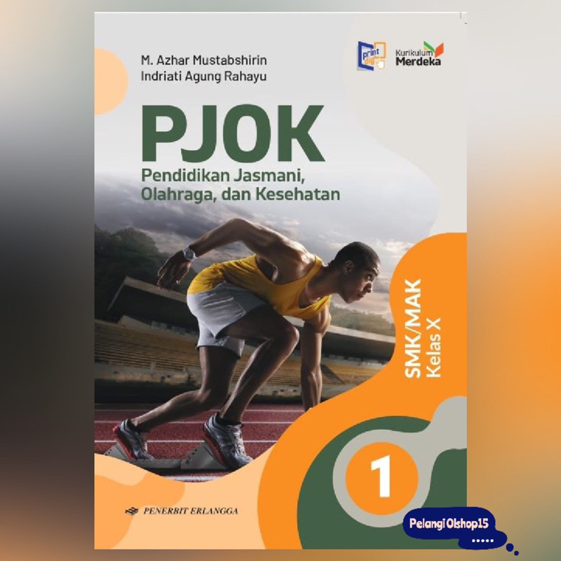 BUKU PJOK SMK/MAK KELAS 10 (X) KURIKULUM MERDEKA ERLANGGA