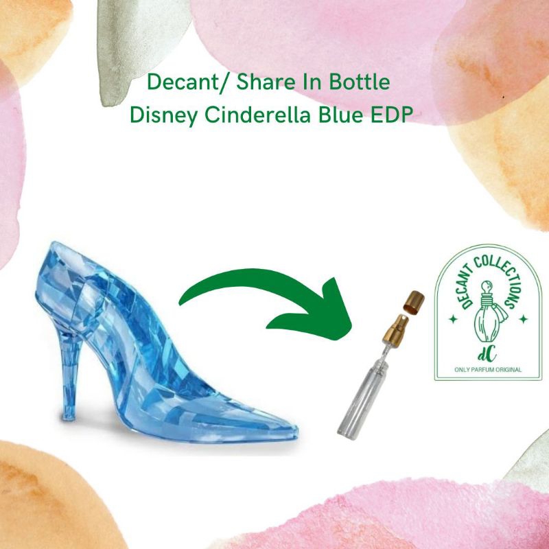 Decant/ Share In Bottle Disney Cinderella Shoes Sepatu Kaca Blue EDP
