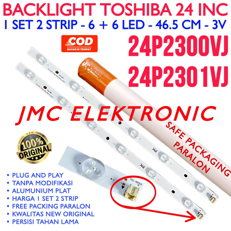 BACKLIGHT TV LED TOSHIBA 24 INC 24P2300VJ 24P2301VJ 24P2300 24P2301 LAMPU BL 24IN 6K 3V