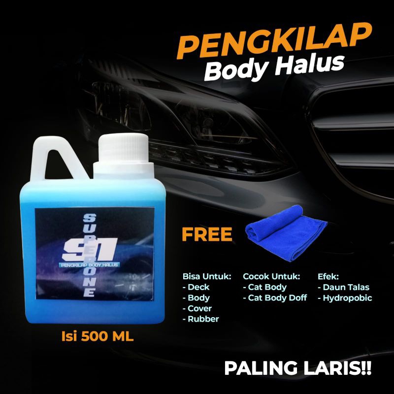 KEMASANN 500 ML PENGKILAP BODY HALUS MOBIL MOTOR GRATIS LAP MICROFIBER