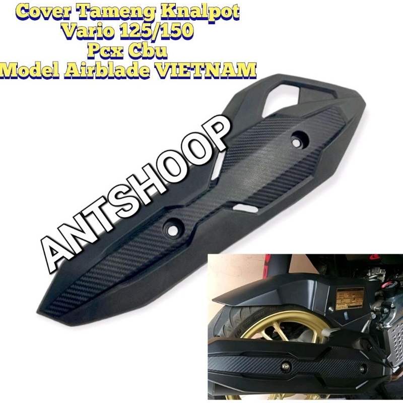 Pelindung Knalpot Tutup Tameng Cover Knalpot AIRBLADE VIETNAM Vario 125 150 pcx Lokal 150 Cover Tutup Tameng Knalpot Airblade Vario 125 150 160 ABS New Pcx CBU Air Blade Vietnam VARIO NEW