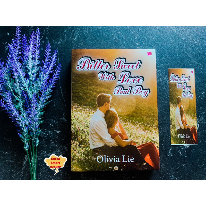 Novel Bitter Sweet With Love Bad Boy - Olivia Lie