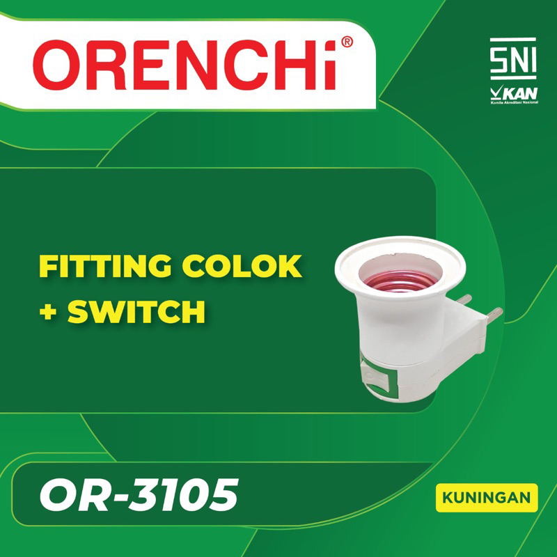 Fitting Colok + Switch ORENCHI OR-3105 / Fitting Lampu Colok ORENCHI OR3105 SNI Kuningan