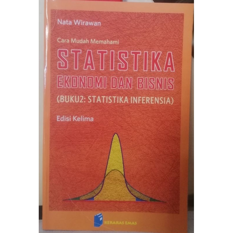 STATISTIKA EKONOMI DAN BISNIS BUKU 2 EDISI KE 5 NATA WIRAWAN KERARAS EMAS