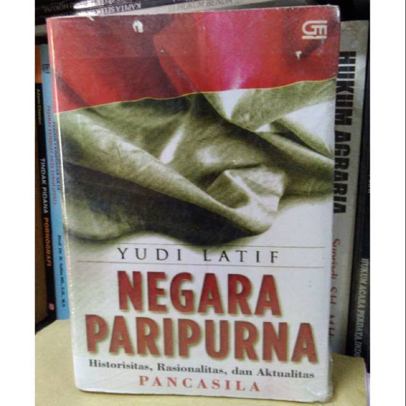 Negara paripurna historisitas rasionalitas dan aktualitas pancasila yudi latif