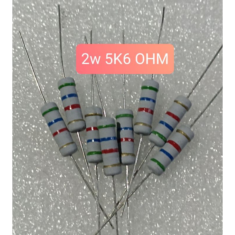 10BUAH RESISTOR 2WATT 5K6 OHM 2 WATT 5K6 OHM 2W 5K6OHM