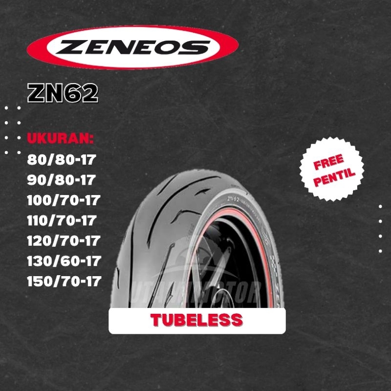 BAN MOTOR ZENEOS ZN62 RING 17 100/70-17 & 110/70-17 TUBELESS