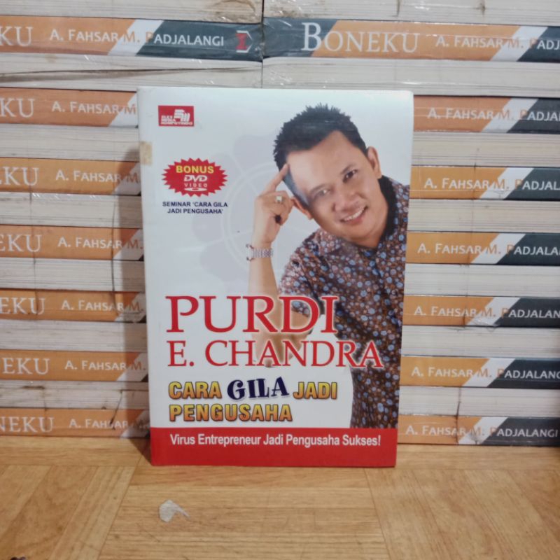 

BUKU ORIGINAL - PURDI E CHANDRA CARA GILA JADI PENGUSAHA