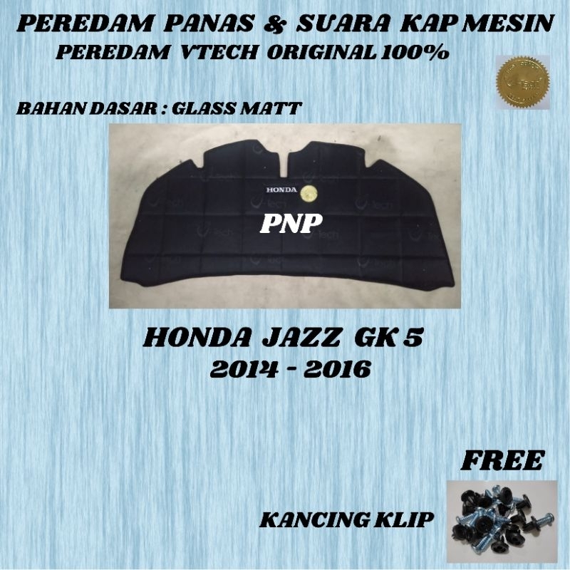 Best Vtech ORI, Peredam Panas & Suara Kap Mesin HONDA JAZZ GK 5