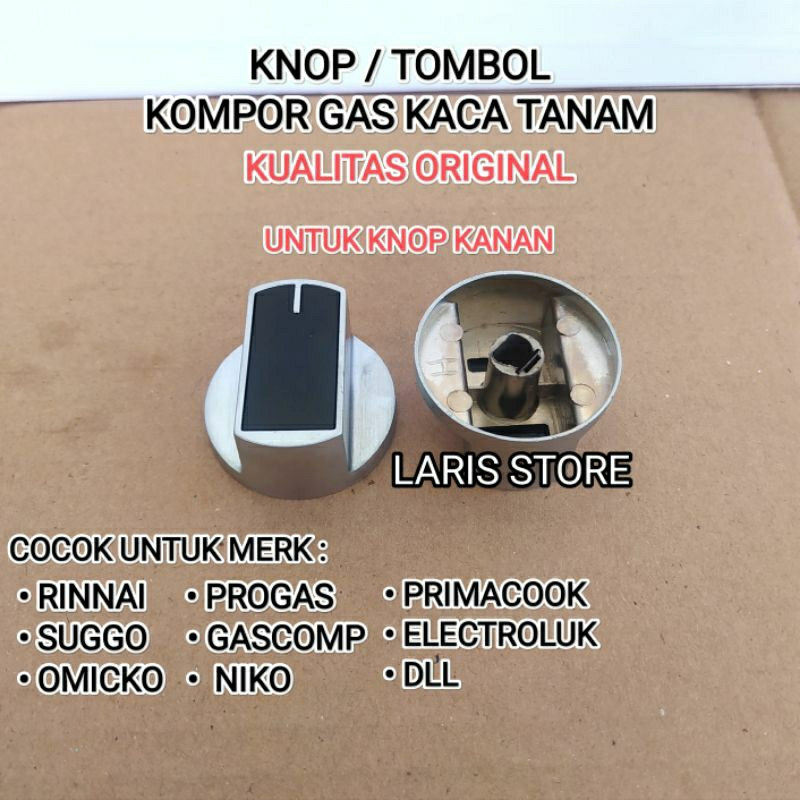KNOP / TOMBOL (KANAN) KOMPOR GAS KACA TANAM KUALITAS ORIGINAL OMICKO SUGGO SEMUA MERK / UNIVERSAL