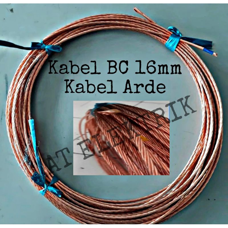 ( Meteran )Kabel BC Arde 16mm / Kabel Tombak Petir