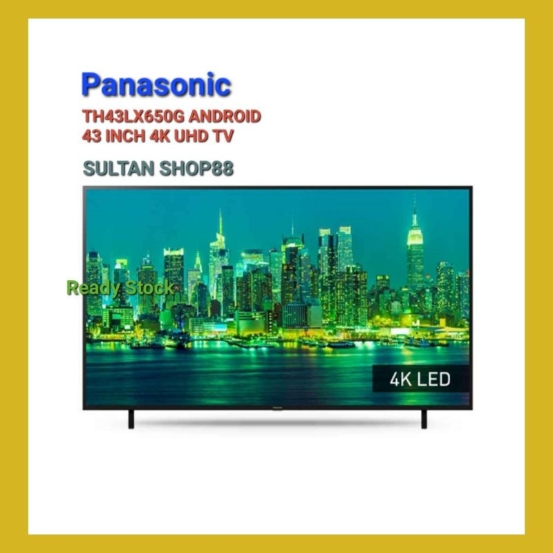 PANASONIC LED TV TH43LX650G 43 INCH ANDROID 4K UHD DIGITAL TV