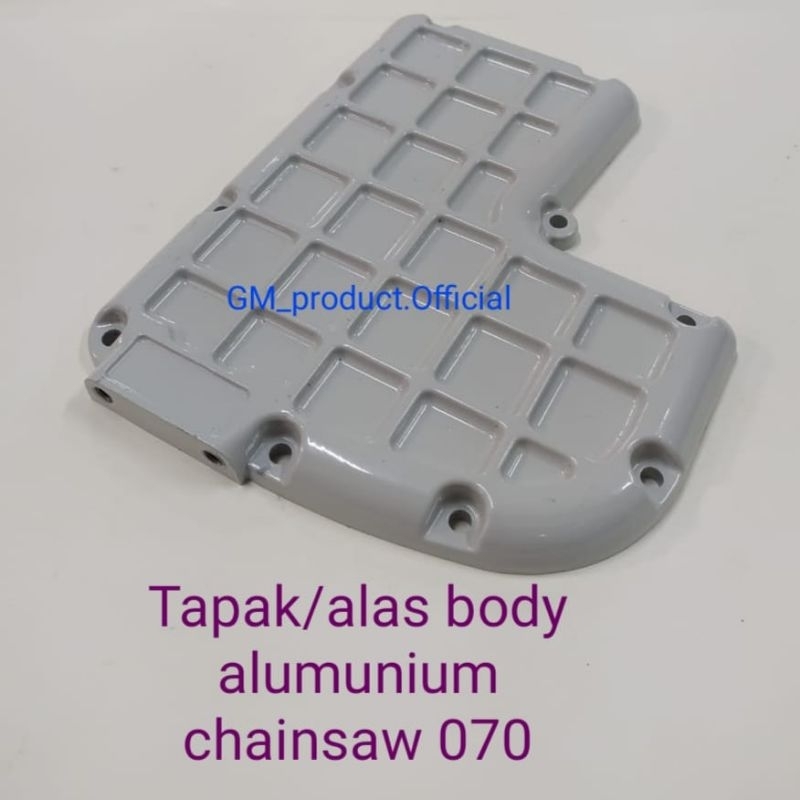 Tapak bensin Alas Body Magnesium Chainsaw 070