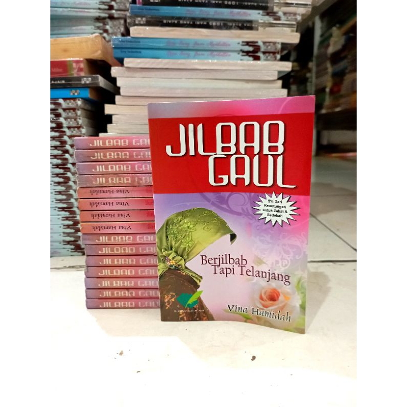 BUKU BACAAN AGAMA // MOTIVASI ISLAMI // BACAAN ISLAMI // NOVEL ISLAMI // BUKU AGAMA / JILBAB GAUL / 