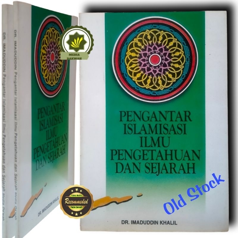 Buku Pengantar ISLAMISASI ILMU PENGETAHUAN dan SEJARAH Al-Qur'an & Ilmu Pengetahuan Modern Kurikulum