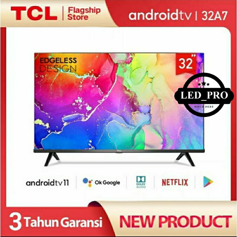 TCL ANDROID LED TV 32 INCH 32A7 / 32 A7