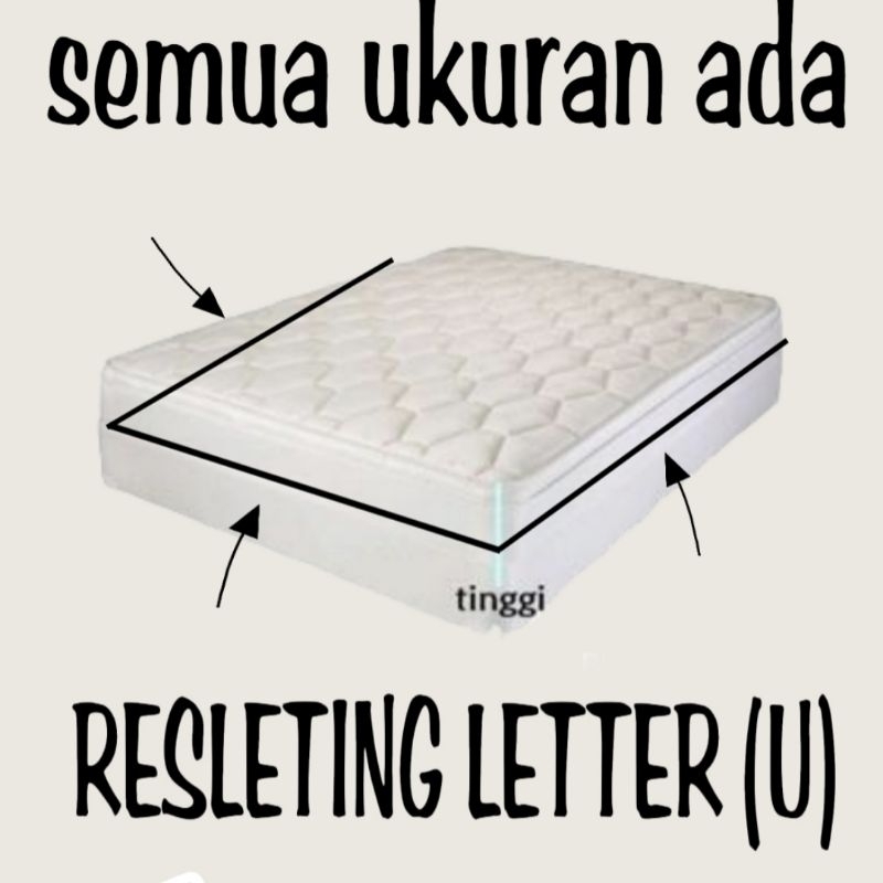 CUSTOM SARUNG KASUR (SPRE RESLETING) RESLETING LETER U