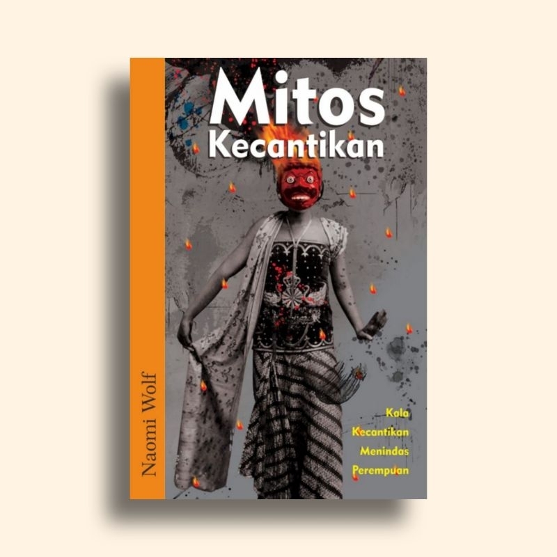 Mitos Kecantikan Kala Kecantikan Menindas Perempuan Naomi Wolf