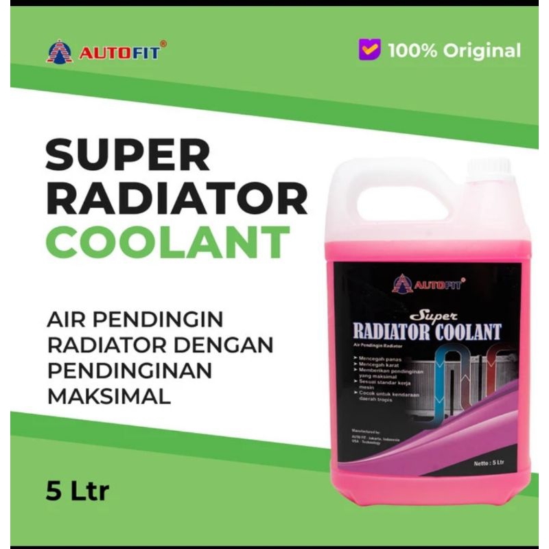 AIR RADIATOR COOLANT MERAH DAN HIJAU UNTUK SEGALA MERK MOBIL ISI 5 LITER  MERK AUTOFIT COCOK UNTUK DAERAH TROPIS