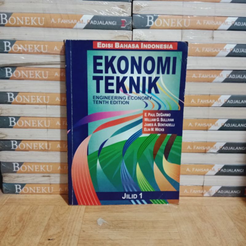 

BUKU ORIGINAL - EKONOMI TEKNIK JILID 1