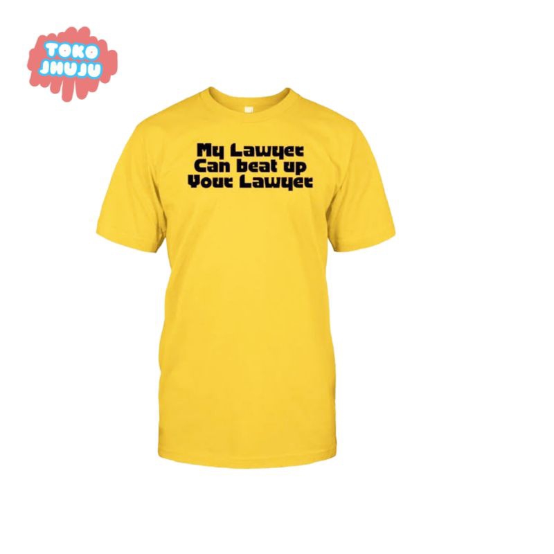 Kaos Lisa BP My Lawyet Can Beat Up