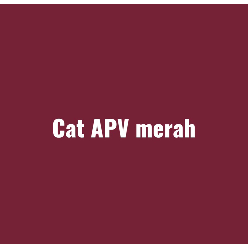 Cat APV merah burgundy