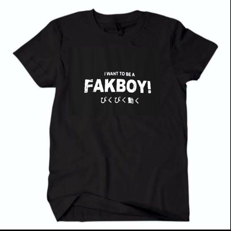 KAOS FAKBOY/KAOS PRIA/KAOS DEWASA