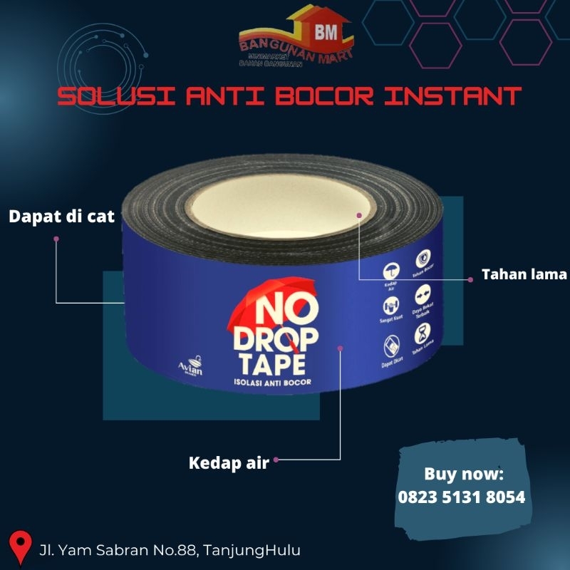 No drop tape/isolasi anti bocor/penambal seng/lem seng merek no drop