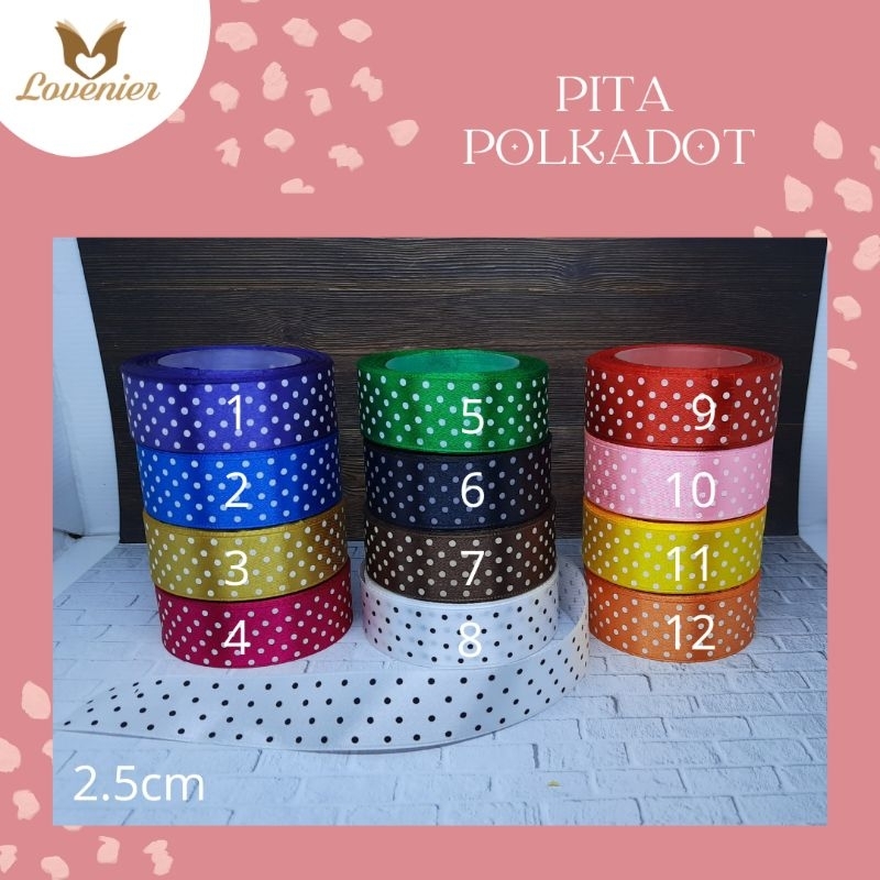 

Pita Satin/Pita Polkadot/PitaKotak/Pita Organdi/Pita Metalik/Pita Emas/Pita Perak