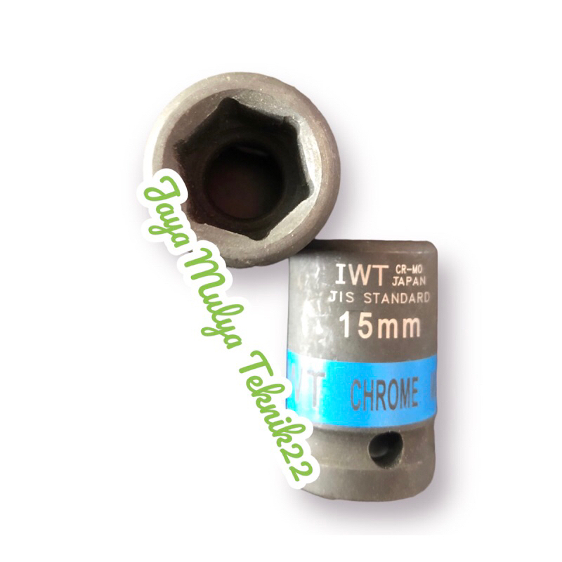 Mata sock Impact 15 MM 6PT 1/2 Inch CR-MO IWT / Kunci sock impact / Alat bengkel