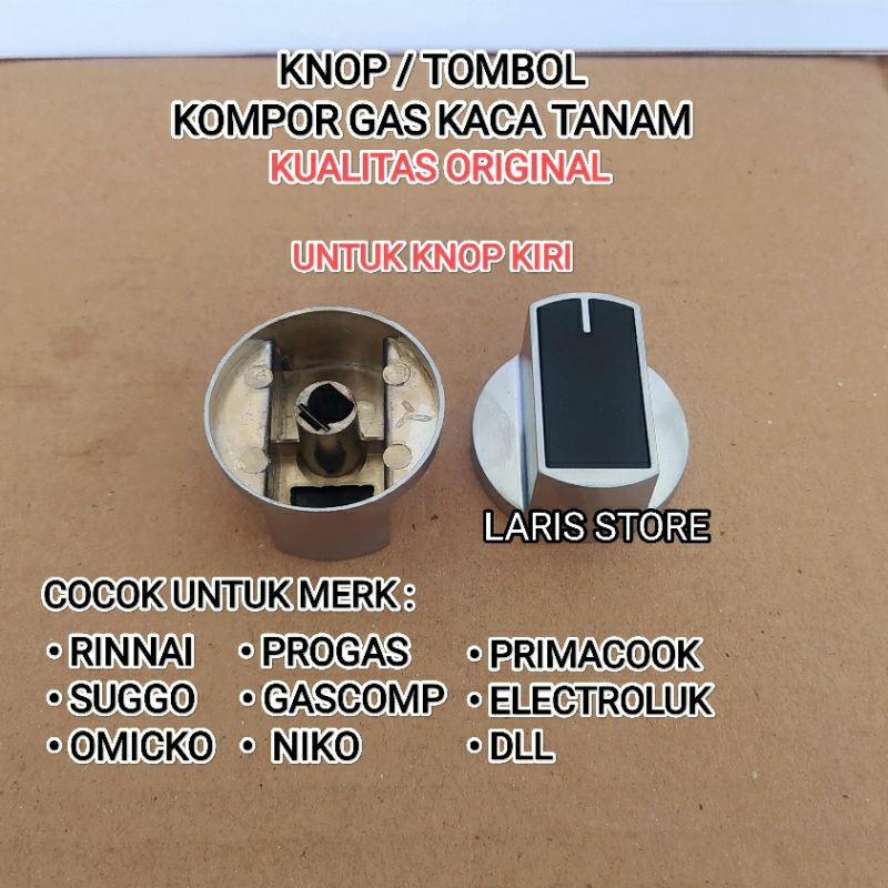 KNOP / TOMBOL (KIRI) KOMPOR GAS KACA TANAM KUALITAS ORIGINAL OMICKO SUGGO SEMUA MERK / UNIVERSAL