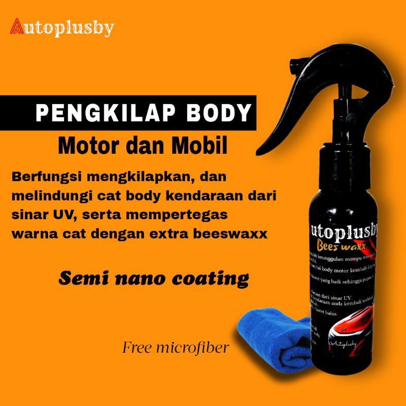 AUTOPLUSBY PENGKILAP BODY MOTOR MOBIL SEMI COATING NANO CERAMIC/Waxx Mobil TERLARIS BISA COD