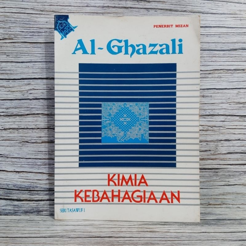 Al Ghazali - Kimia Kebahagiaan