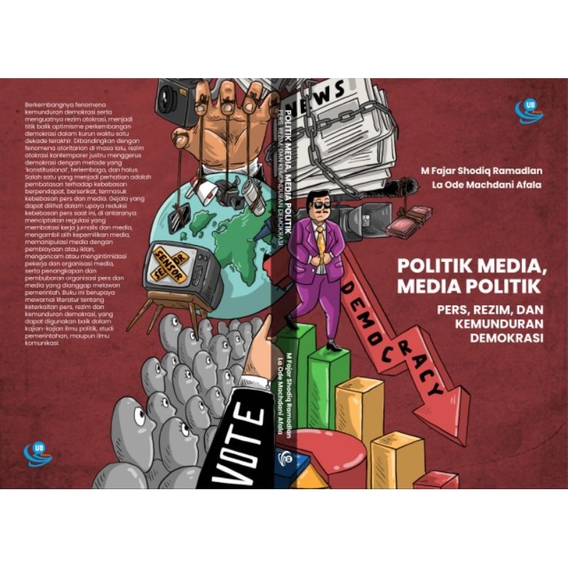 Buku Politik Media, Media Politik ; Pers, rezim, dan kemunduran demokrasi