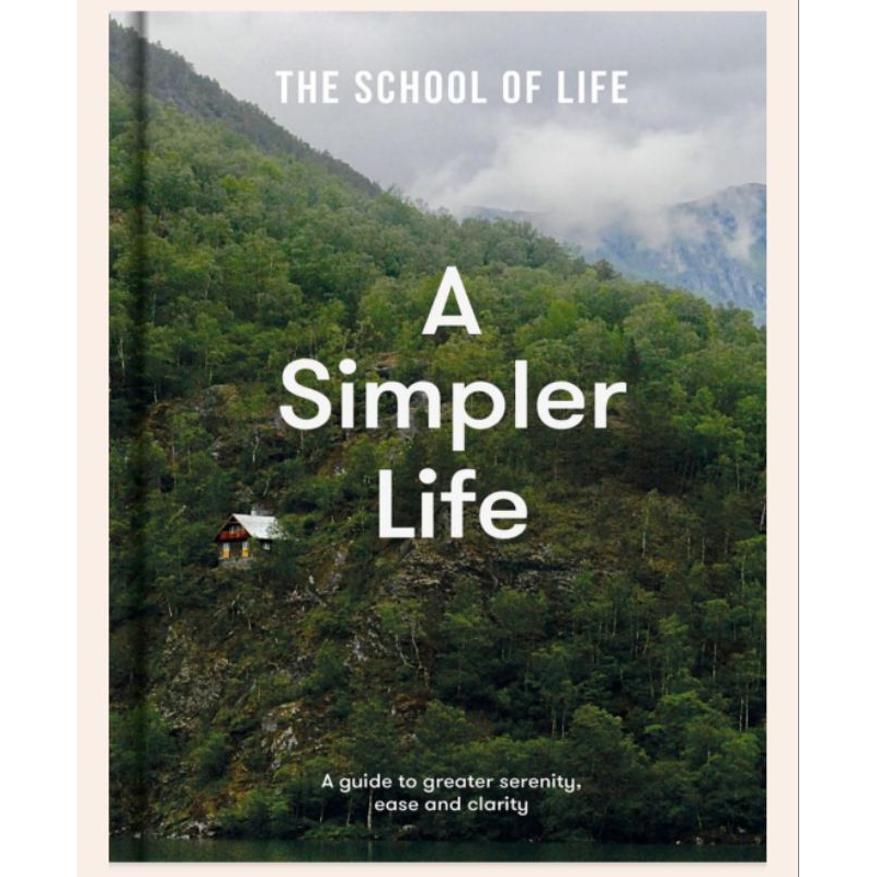 

A Simpler Life (The School of Life)