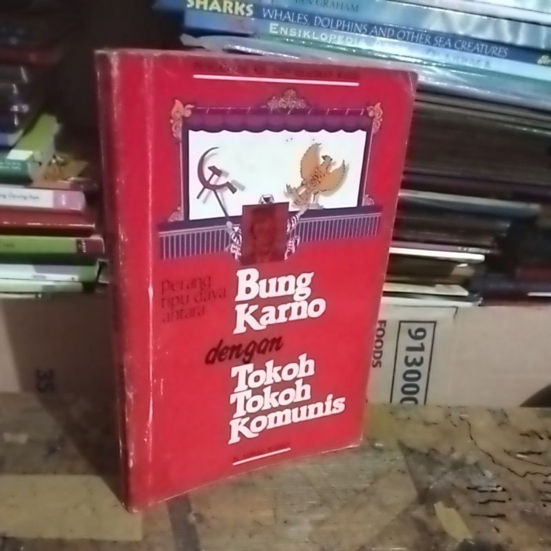 PERANG TIPU DAYA ANTARA BUNG KARNO Dengan TOKOH TOKOH KOMUNIS by H Ahmad Muhsin