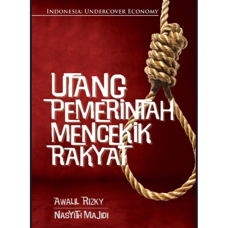 UTANG PEMERINTAH MENCEKIK RAKYAT