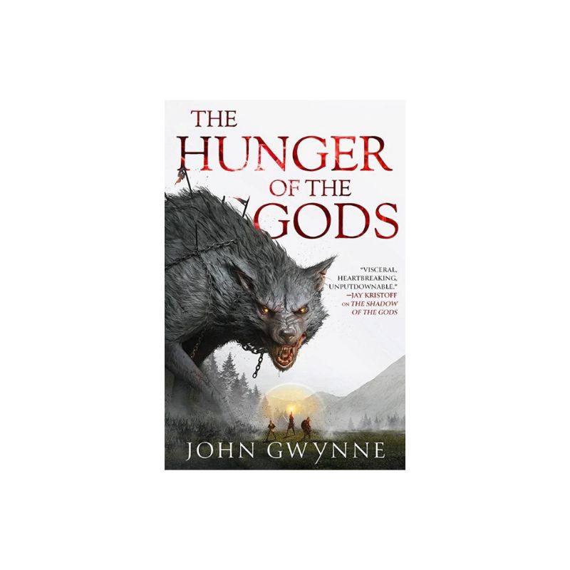 The Hunger of the Gods : Bloodsworn saga 2 : John Gwynne