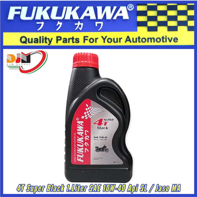 Oil Mesin Fukukawa 4T Super Black SAE 10W-40 API SL JASO MA 1Liter Oil Asli