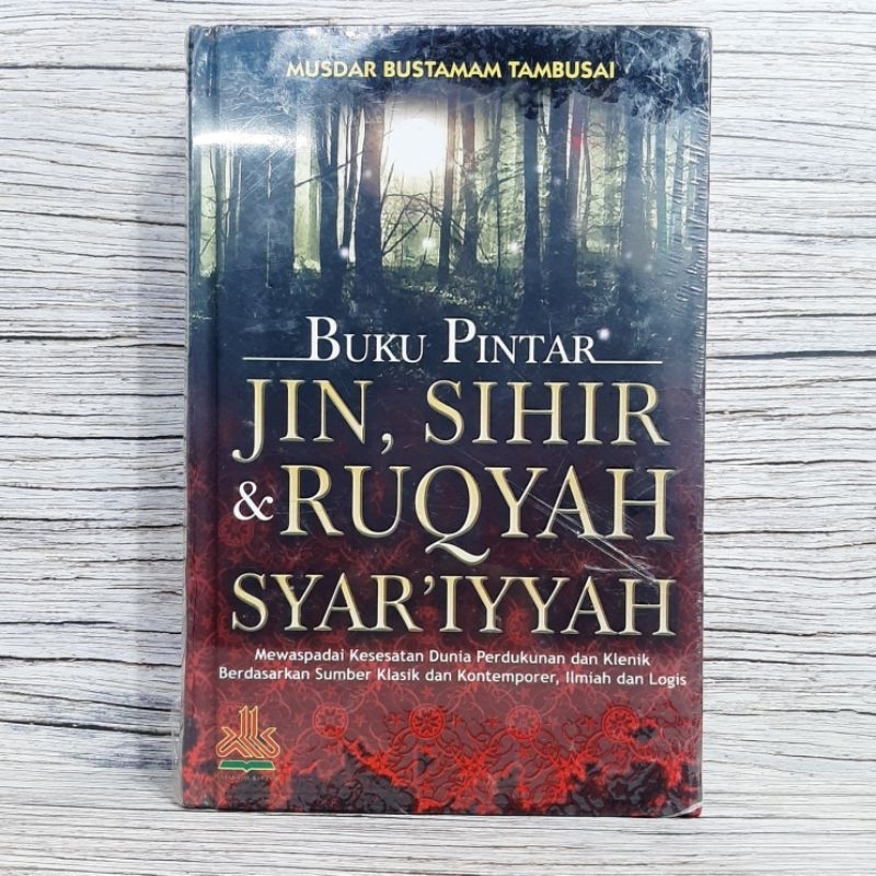 Buku Pintar Jin Sihir & Ruqyah Syar Iyyah - Musdar Bustamam Tambusai
