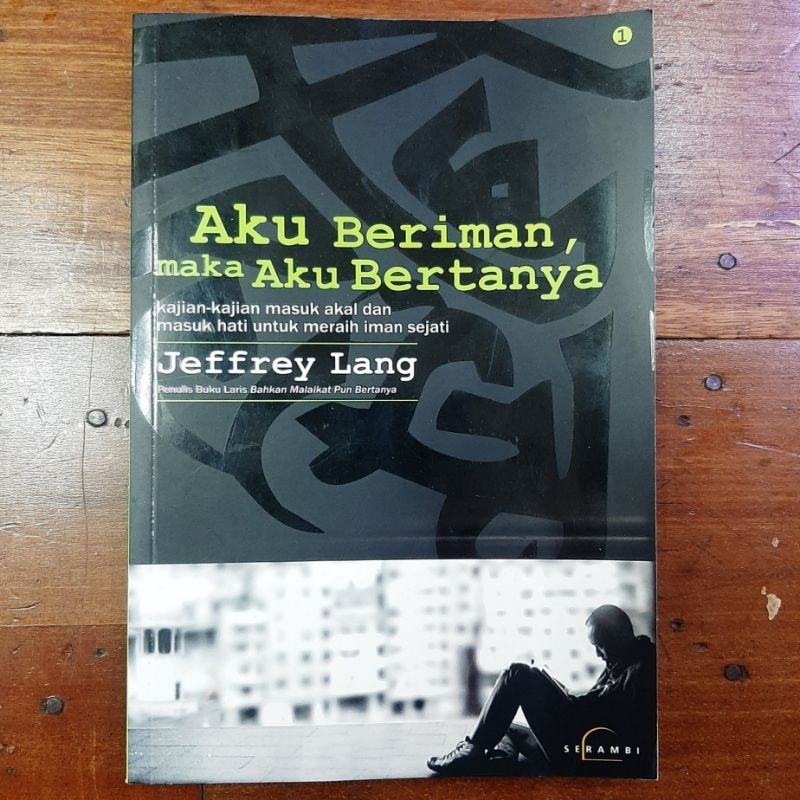 Aku Beriman Maka Aku Bertanya - Jeffrey Lang