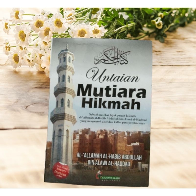 Untaian mutiara hikmah / Buku Terjemah kitab al hikam Habib Abdullah bin alwi alhaddad