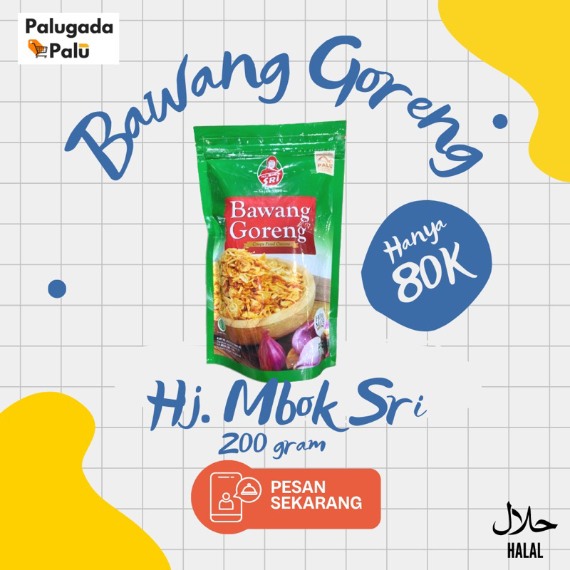 Bawang Goreng Palu - Hj Mbok Sri 200Gram