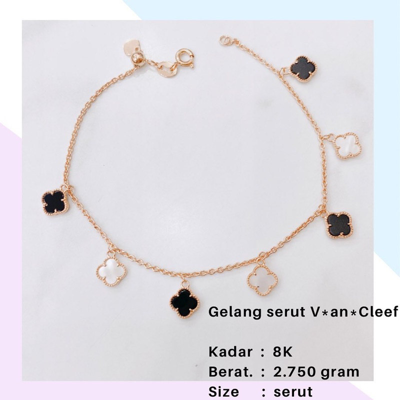 GELANG EMAS VC VANCLEEF VAN CLEEF KADAR 8K 2.750GR