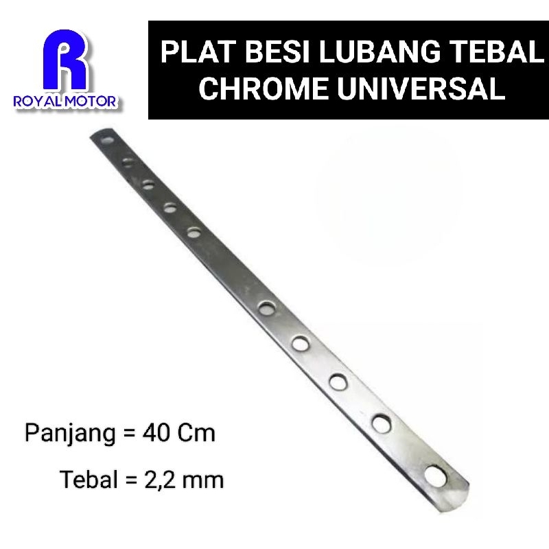 PLAT LUBANG BESI TEBAL CHROME UNIVERSAL