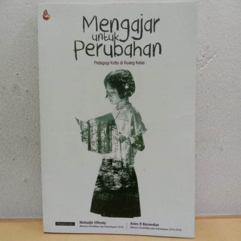 Mengajar Untuk Perubahan Pedagogi Kritis Di Ruang Kelas | Muhadjir Effendy