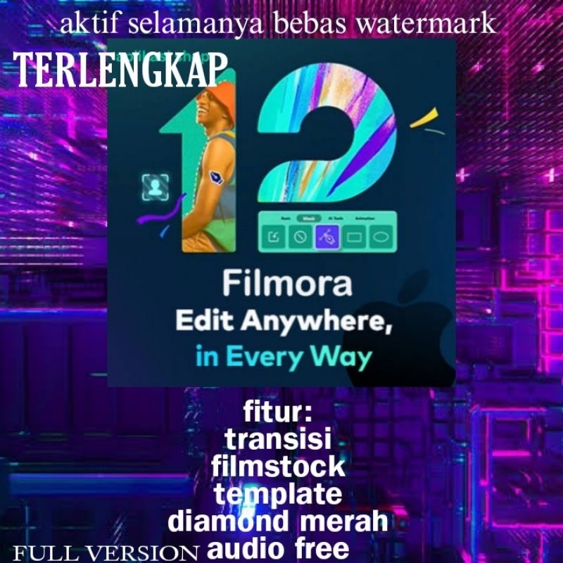 FILMORA 12 TANPA WATERMARK FULL VERSION AKTIF SELAMANYA FULL EFFECT