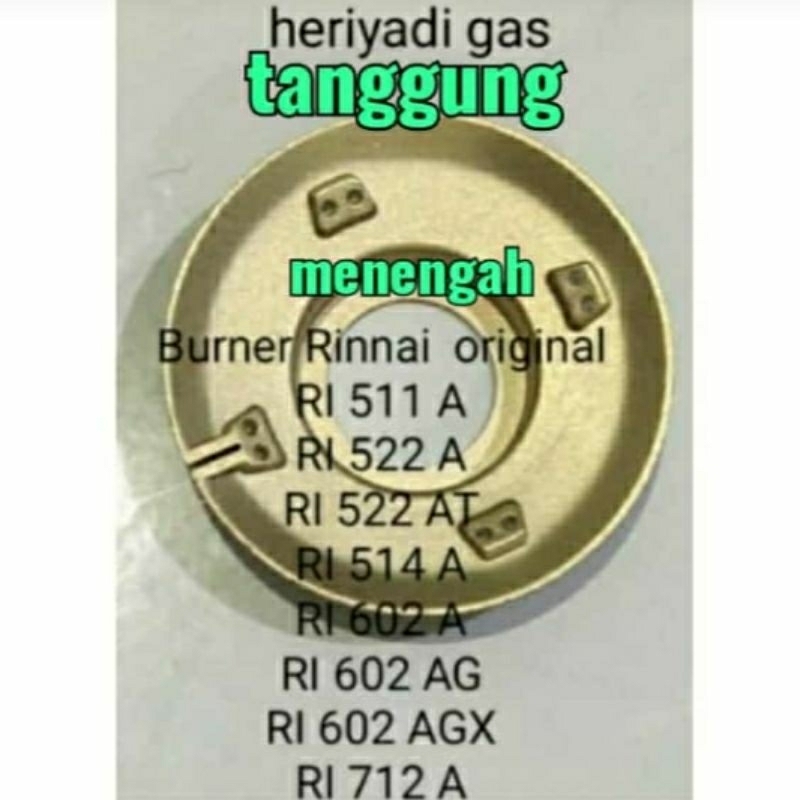 Burner Rinai  RI 511A RI 522A  TRI 514A RI 602A RI 602A GRI 602A GX RI 712A