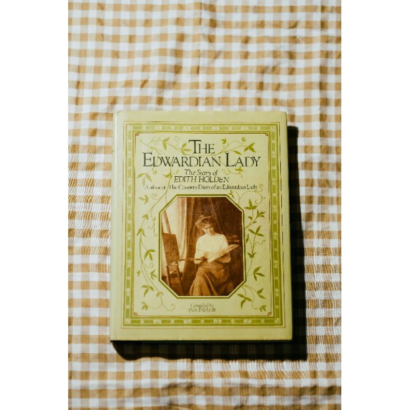 The Edwardian Lady : The Story of Edith Holden | author of the country diary of an edwardian lady | 