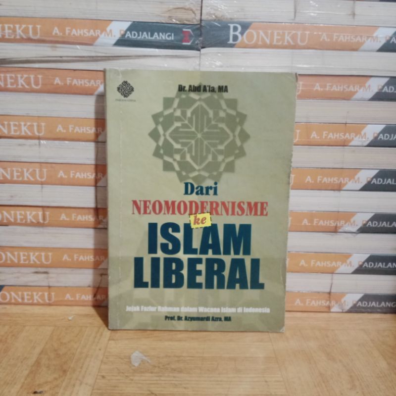 

BUKU ORIGINAL - DARI NEOMODERNISME KE ISLAM LIBERAL